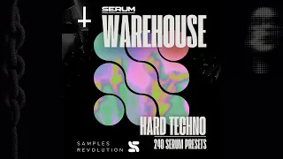 WAREHOUSE | 220 Serum Presets + 20 FREE | HARD TECHNO & ACID |