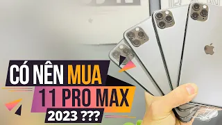 CÓ NÊN MUA IPHONE 11 PRO MAX TRONG NĂM 2023 - ĐÁNH GIÁ CHI TIẾT !