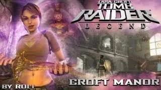 Tomb Raider: Legend - Croft Manor Walkthrough