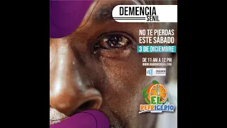 Demencia Senil | Emisión del 03 de Diciembre 2022 | El Refrigerio 790