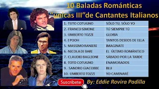 10 BALADAS ROMÁNTICAS "UNICAS" III  DE CANTANTES ITALIANOS AÑOS 70