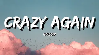 Gossip - Crazy Again (Lyrics)