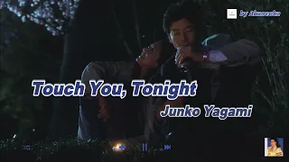 Touch You, Tonight - Junko Yagami