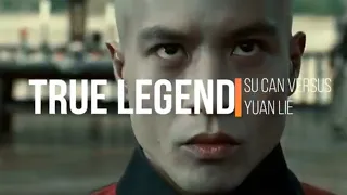 True Legend | Su Can vs Yuan Lie