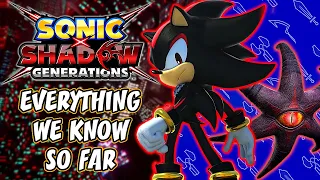 Sonic X Shadow Generations - Everything We Know So Far + Thoughts, Boss, Stage & Story Speculation