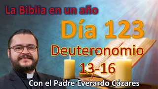 Día 123. Deuteronomio 13-16