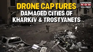 Chilling Drone Visuals Show The War-Battered Cities Of Ukraine