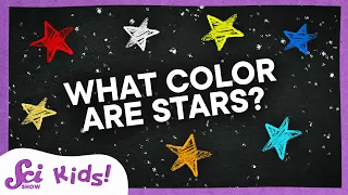 What Color are Stars? | The Science of Colors! | SciShow Kids