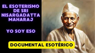 El esoterismo de Sri Nisargadatta Maharaj. Las enseñanzas de Sri Nisargadatta Maharaj. NO DUALIDAD.