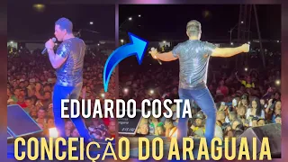 Eduardo Costa show em  Conceição do Araguaia - PA 10/07/22