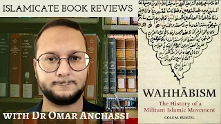 40. "Wahhabism" by Cole M. Bunzel: Islamicate Book Reviews