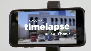 Shooting TIMELAPSE on an iPhone