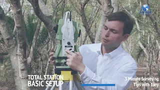 Total Station Basic Setup | 3 Minute Surveying Tips with Tony