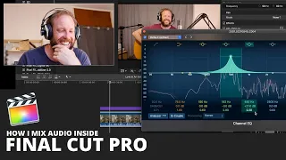 MIXING AUDIO inside Final Cut Pro - PART 1 - full edit of camera audio.