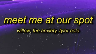 [1 HOUR 🕐] WILLOW, THE ANXIETY, Tyler Cole - Meet Me At Our Spot Live (Lyrics) |  i just wanna loo