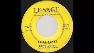 Dottie and Ray - La La Lover - 1965 R&B Soul on Le Sage label