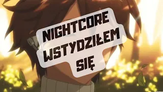 🎵 Nightcore - Sobel "Wstydziłem Się"🎵