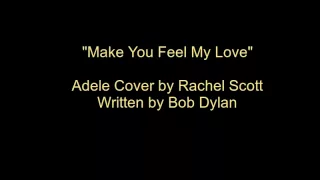 Rachel - Make You Feel My Love