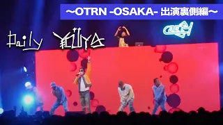 【Daily YOUYA vol.33】OTRN -OSAKA- フェス出演の裏側密着！