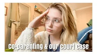 Update On Co-Parenting & Our Court Case| Mckayla Adkins