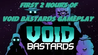 Void Bastards First 2 Hours Gameplay Walkthrough  Xbox One/ Xbox Game Pass  (No Commentary)
