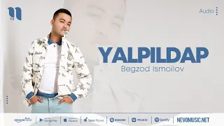 Begzod Ismoilov - Yalpildap (music version)