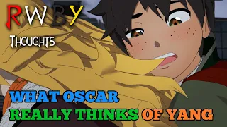 What Oscar REALLY Thinks of Yang (RWBY Thoughts)