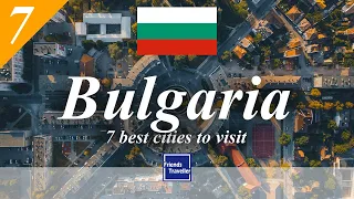 7 best cities to visit in Bulgaria