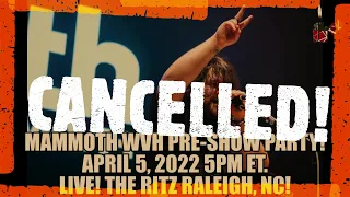 Mammoth WVH Pre-Show Party! Tue. 5PM ET. April 5th LIVE at The Ritz, Raleigh, NC!