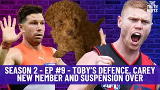 Season 2 - EP #9 - Toby’s defence, Carey new member and suspension over