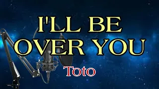 Toto - I'll Be Over You | Karaoke Version