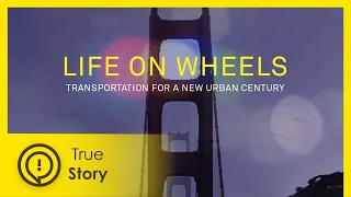 Transportation For a New Urban Century - True Story Documentary Channel