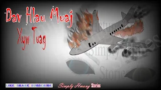 Dav Hlau Muaj Xyw Tuag | Air Plane Ghosts 12/2/2020