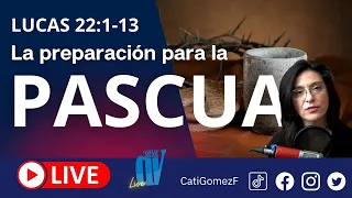 Lucas 22:1-13 (EN VIVO) [Preparación para la PASCUA] 🚪 El Pacto del UMBRAL