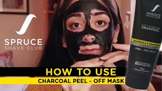 Spruce Shave Club Charcoal Peel Off Mask | How To Use With Sana Grover