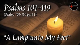 Come Follow Me - Psalms 101-119 (Psalms 101-150, part 1): "A Lamp unto My Feet"