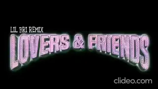 Lil Bri Lovers & Friends Bri-Mix Trimmed, Slowed Down & Looped @Thereallilbri