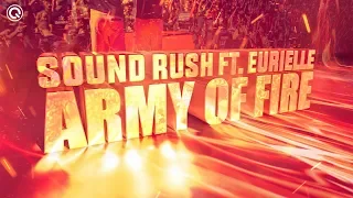 Sound Rush ft. Eurielle - Army of Fire | Official Video