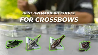 What is the BEST choice of broadhead for CROSSBOWS?