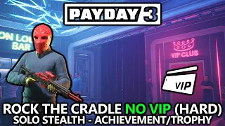 Payday 3 - Rock The Cradle Solo Stealth No VIP Invitation (Hard) - Party Crasher Achievement/ Trophy
