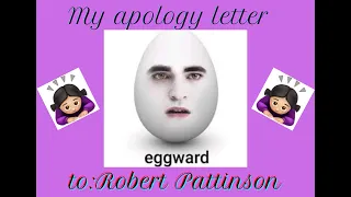 My Apology Letter to Robert Pattinson