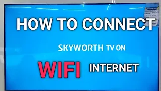 SKYWORTH TV WIFI SETTINGS