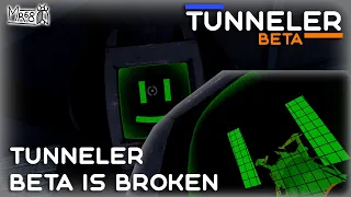 Beta Tunneler is broken (Roblox)
