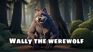 Wally The Werewolf! | Animated Halloween Bedtime Story For Kids