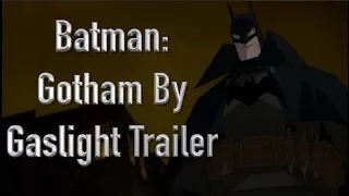 Batman: Gotham By Gaslight Trailer #2