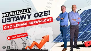 Warunki do systemu opustów, kolejna nowelizacja ustawy o OZE i wpływ wojny na ceny surowców