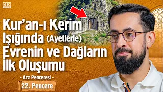 Kur'an-ı Kerim Işığında (Ayetlerle) Evrenin Ve Dağların İlk Oluşumu -[22. Pencere] - Arz Penceresi