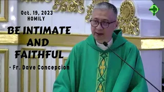 BE INTIMATE AND FAITHFUL - Homily by Fr. Dave Concepcion on Oct. 19, 2023