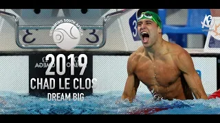Chad le Clos ● Dream Big | Motivational Video | 2019 - HD