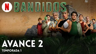 Bandidos (Temporada 1 Avance 2) | Tráiler en Español | Netflix